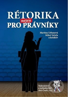Rétorika nejen pro právníky - Martina Urbanová - kniha z kategorie Teorie umění