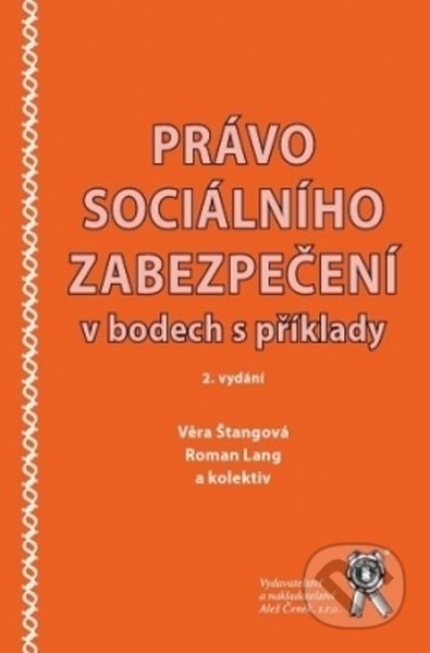 Právo sociálního zabezpečení v bodech s příklady - Roman Lang, Věra Štangová - kniha z kategorie Mzdové účetnictví