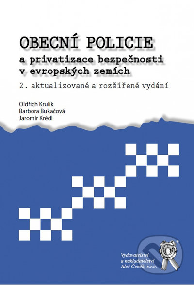 Obecní policie a privatizace bezpečnosti v evropských zemích 2. vydání - kniha z kategorie Trestní právo