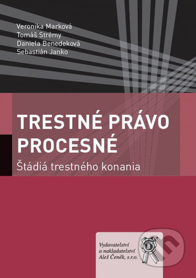 Trestné právo procesné (Štádiá trestného konania) - Veronika Marková - kniha z kategorie Trestní právo