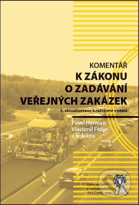Komentář k zákonu o zadávání veřejných zakázek - Pavel Herman, Vlastimil Fidler - kniha z kategorie Právo