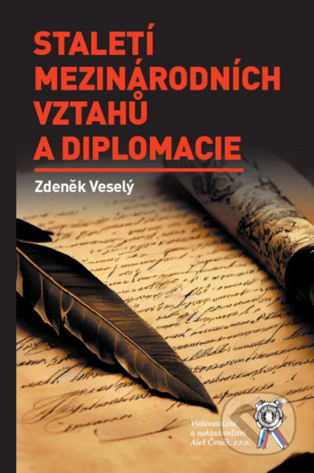 Staletí mezinárodních vztahů a diplomacie - Zdeněk Veselý - kniha z kategorie Historie
