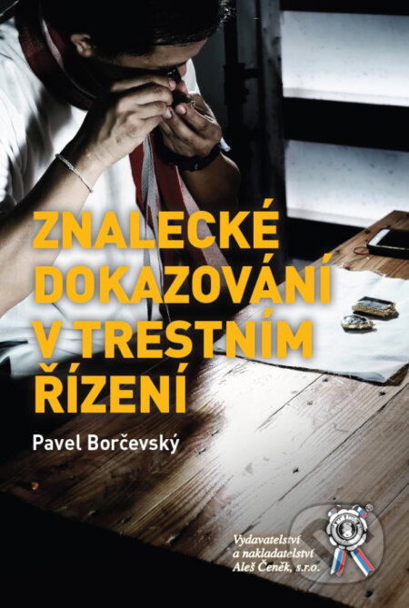 Znalecké dokazování v trestním řízení - Pavel Borčevský - kniha z kategorie Trestní právo