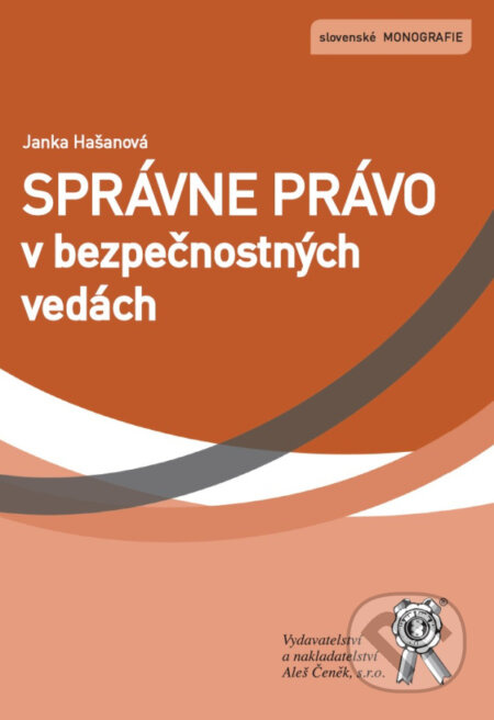 Správne právo v bezpečnostných vedách - Janka Hašanová - kniha z kategorie Trestní právo