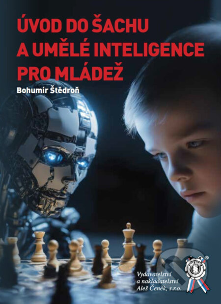 Úvod do šachu a umělé inteligence pro mládež - Bohumír Štědroň - kniha z kategorie Individuální sporty