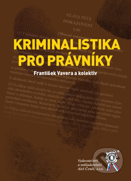 Kriminalistika pro právníky - František Vavera, kolektív autorov - kniha z kategorie Trestní právo