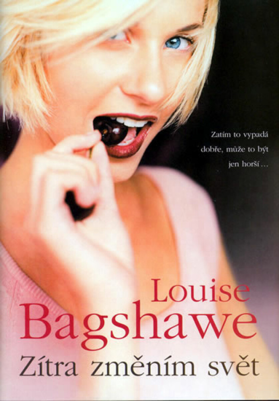 Zítra změním svět (poškozená) - Louise Bagshawe