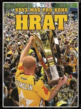 Když máš pro koho hrát - kniha z kategorie Kolektivní sporty