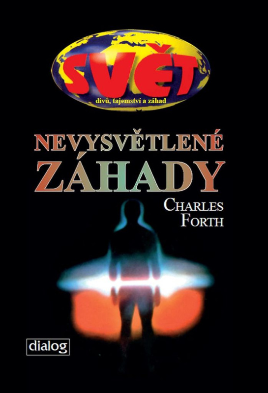 Nevysvětlené záhady - Charles Forth - kniha z kategorie Záhady a paranormální jevy