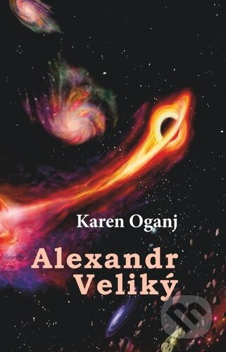 Alexandr Veliký - Karen Oganj