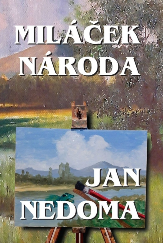 Miláček národa - Jan Nedoma - kniha z kategorie Společenská beletrie
