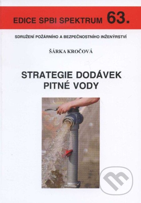 Strategie dodávek pitné vody (Edice SPBI Spektrum 63.) - kniha z kategorie Průmysl