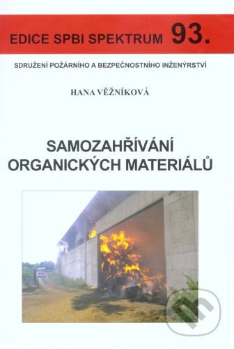 Samozahřívání organických materiálů (Edice SPBI Spektrum 93) - kniha z kategorie Přírodní vědy a technika