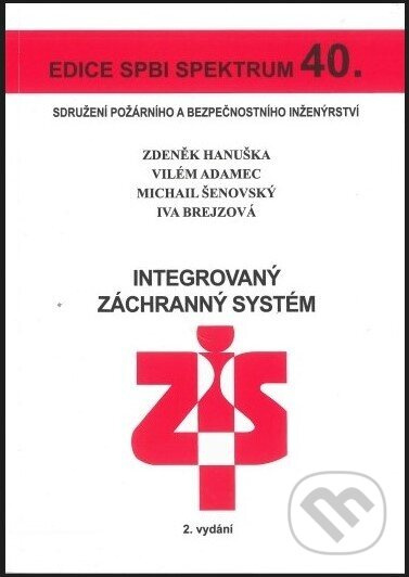Integrovaný záchranný systém (Edice SPBI spektrum 40.) - kniha z kategorie Přírodní vědy a technika