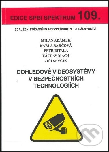 Dohledové videosystémy v bezpečnostních technologiích - kniha z kategorie Informatika