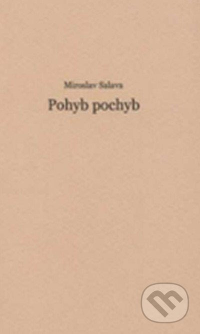 Pohyb pochyb - Miroslav Salava, Antonín Čížek (ilustrátor) - kniha z kategorie Poezie