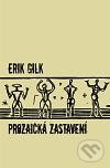 Prozaická zastavení - Erik Gilk