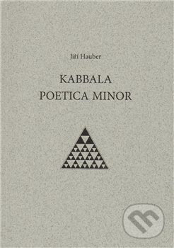 Kabbala poetica minor - Jiří Hauber