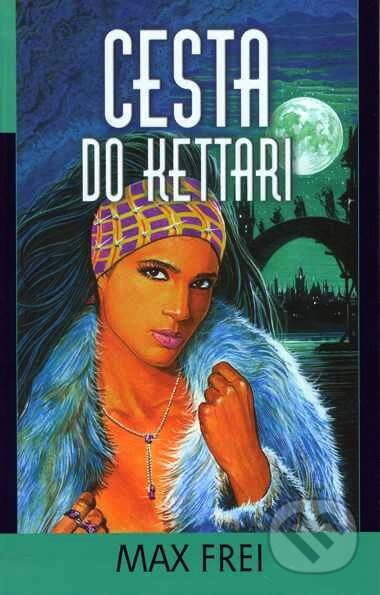 Cesta do Kettari - Max Frei - kniha z kategorie Životopisy