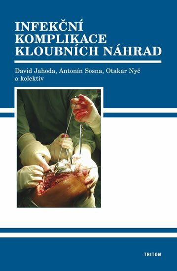 Infekční komplikace kloubních náhrad (poškozená) - Jahoda David