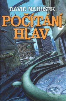 Počítání hlav - David Marusek - kniha z kategorie Sci-fi