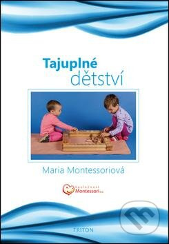 Tajuplné dětství - Maria Montessori - kniha z kategorie Odborné a naučné