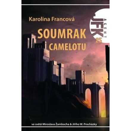 Agent JFK 025 - Soumrak Camelotu