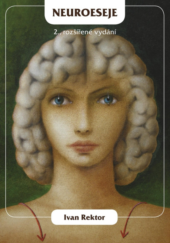Neuroeseje (2., rozšířené vydání) - Ivan Rektor - kniha z kategorie Alternativní medicína