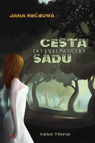 Cesta do jabloňového sadu - Jana Rečková