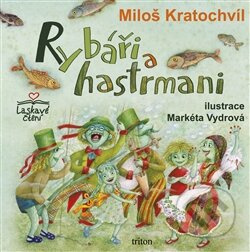 Rybáři a hastrmani - Miloš Kratochvíl - kniha z kategorie Pro děti