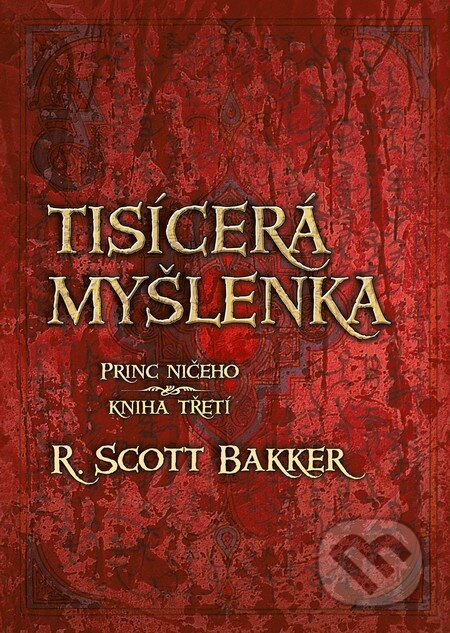 Tisícerá myšlenka - R. Scott Bakker