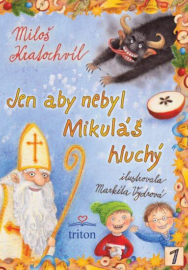 Jen aby nebyl Mikuláš hluchý - Miloš Kratochvíl - kniha z kategorie Pohádky