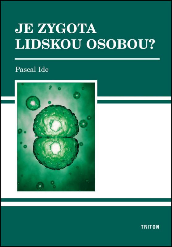 Je zygota lidskou osobou? - Ide Pascal - kniha z kategorie Filozofie