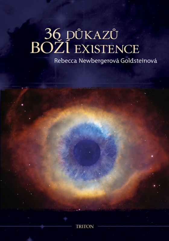 36 důkazů boží existence - Rebecca Newbergerová Goldsteinová - kniha z kategorie Náboženská literatura
