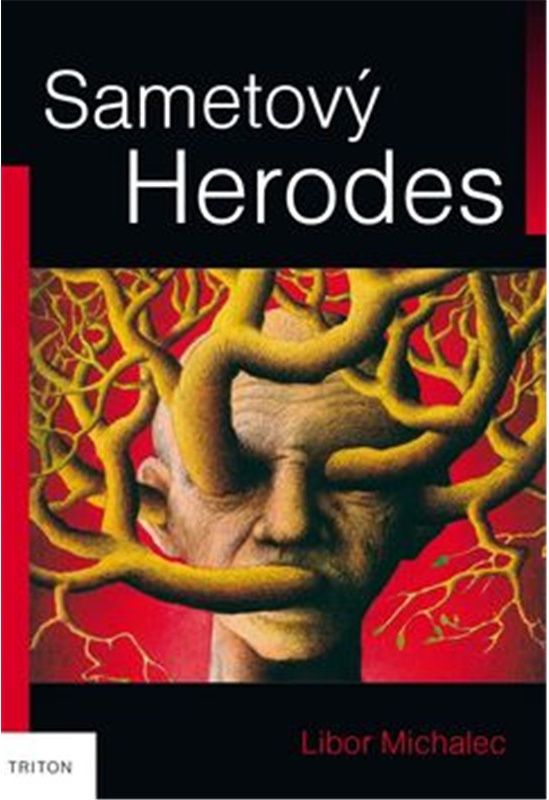 Sametový Herodes - Libor Michalec