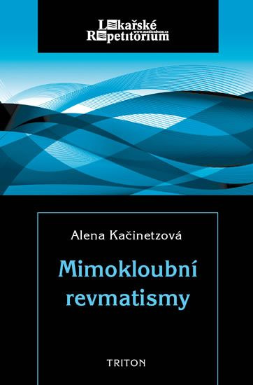 Mimokloubní revmatismy - Alena Kačinetzová - kniha z kategorie Revmatologie