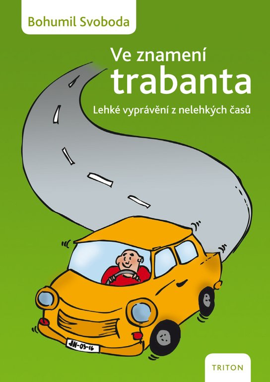Ve znamení trabanta - Bohumil Svoboda