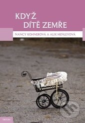 Když dítě zemře - Nancy Kohner - kniha z kategorie Psychologie