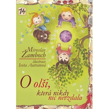 O olši, která nikdy nic nevzdala