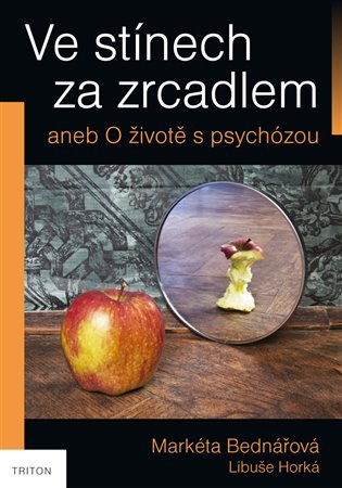 Ve stínech za zrcadlem (Aneb O životě s psychózou) - kniha z kategorie Psychoterapie