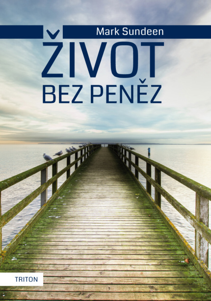 Život bez peněz - Mark Sundeen