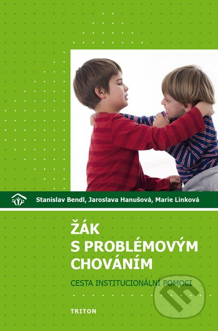 Žák s problémovým chováním (Cesta institucionální pomoci) - kniha z kategorie Pedagogika