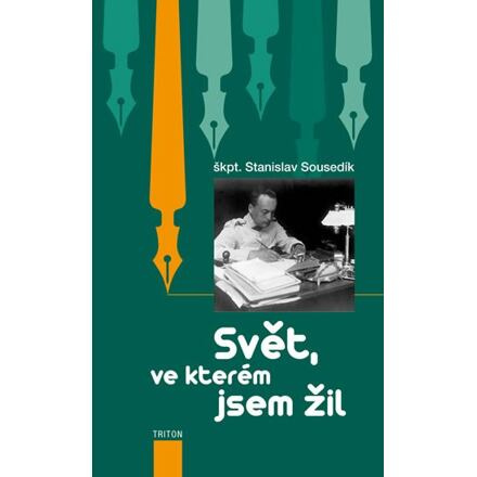 Svět, ve kterém jsem žil - Stanislav Sousedík