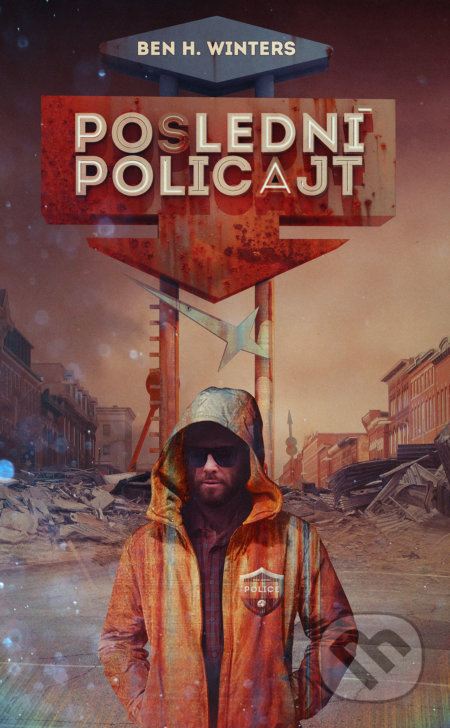 Poslední policajt - Ben H. Winters