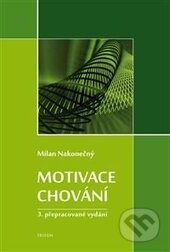 Motivace chování - Milan Nakonečný - kniha z kategorie Psychologie