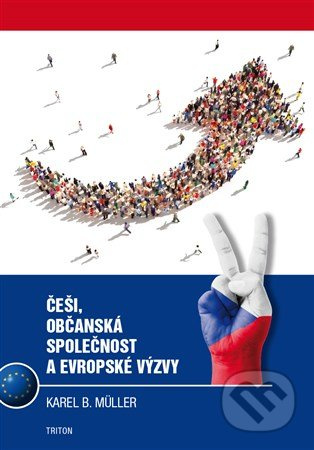 Češi, občanská společnost a evropské výzvy - Karel B. Müller