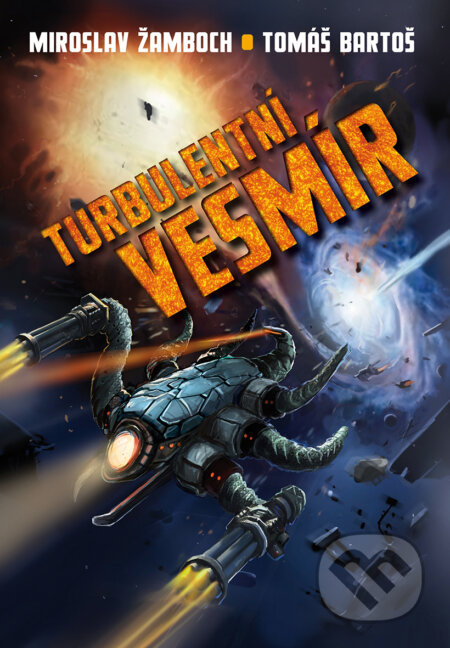 Turbulentní vesmír - Miroslav Žamboch, Tomáš Bartoš - kniha z kategorie Sci-fi a fantasy