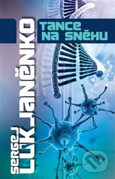 Tance na sněhu - Sergej Lukjaněnko - kniha z kategorie Sci-fi a fantasy