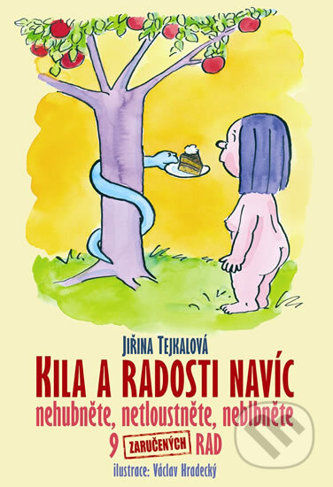 Kila a radosti navíc - Nehubněte, netloustněte, neblbněte - kniha z kategorie Diety a zdravá výživa