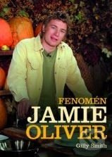 Fenomén Jamie Oliver - Gilly Smith - kniha z kategorie Životopisy